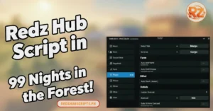 Redz Hub Script in 99 Nights in the Forest